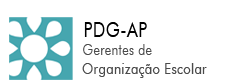 PDG-AP GERENTES DE ORGANIZAÇÃO ESCOLAR 